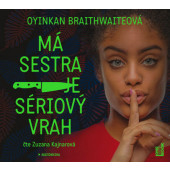 Oyinkan Braithwaiteová - Má sestra je sériový vrah (MP3, 2019)