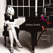 Diana Krall - All For You: A Dedication To The Nat King Cole Trio (Reedice 2005) 
