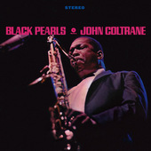 John Coltrane - Black Pearls (Edice 2011) - 180 gr. Vinyl 