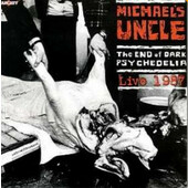 Michael's Uncle - End Of Dark Psychedelia + Live 1987 (Edice 2001)