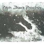 Pitch Black Process - Derin 