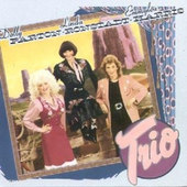 Dolly Parton / Linda  Ronstadt / Emmylou Harris - Trio (Edice 1990)
