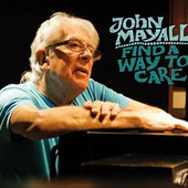 MAYALL, JOHN - Find A Way To Care (2015) 