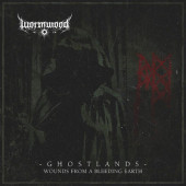 Wormwood - Ghostlands - Wounds From A Bleeding Earth (Edice 2020)