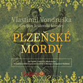 VONDRUSKA, VLASTIMIL - Plzeňské mordy - Letopisy královské komory (CD-MP3, 2020)