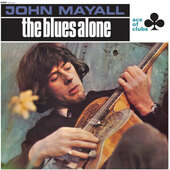 MAYALL, JOHN - Blues Alone (Reedice 2023) - 180 gr. Vinyl