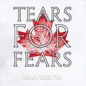 Tears For Fears - Live At Massey Hall Toronto, Canada / 1985 (RSD 2021)