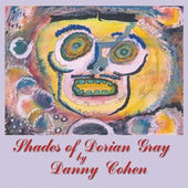 Danny Cohen - Shades Of Dorian Gray (2007) 
