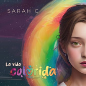 Sarah C - La vida colorida (2023)