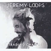Jeremy Loops - Trading Change (2016) 