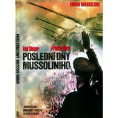 Film/Životopisný - Poslední dny Mussoliniho / Mussolini: Ultimo atto MUSSOLINI: ULTIMO ALTO