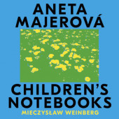 Aneta Majerová - Weinberg: Children's Notebooks (2021)