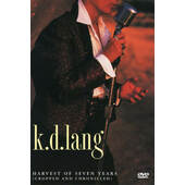 K.D.Lang - Harvest Of Seven Years (Cropped And Chronicled)