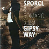 Pavel Šporcl & Romano Stilo Gipsy Way - Gypsy Way (Live 2010: Smetanova Litomyšl)/DVD 