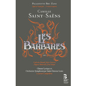 Camille Saint-Saëns - Les Barbares (2014)