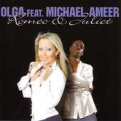 Olga feat Michael  Ameer - Romeo & Juliet 