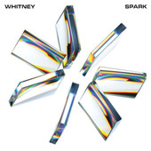 Whitney - Spark (2022) - Vinyl