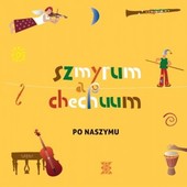 Szmyrum a chechuum - Po naszymu (2011) 
