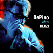 Chris DePino / Laco Deczi - DePino Plays Deczi (2006)