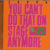 Frank Zappa - You Can't Do That On Stage Anymore Vol. 6 (Edice 2012)