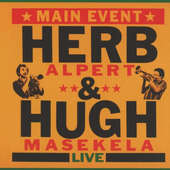 Herb Alpert & Hugh Masakela - Main Event: Live (2016) 