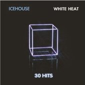Icehouse - White Heat - 30 Hits 