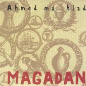 Ahmed má hlad - Magadan 