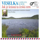 Veselka - Jak je krásná ta česká zem (2008)