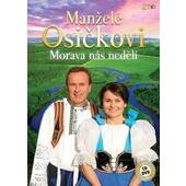 Manželé Osičkovi - Morava nás nedělí /CD+DVD