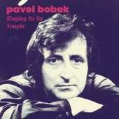 Pavel Bobek - Singing ya ya youpi 