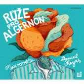 Daniel Keyes - Růže pro Algernon (MP3, 2020)