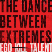 Ego Kill Talent - Dance Between Extremes (Deluxe Edition, 2021) /Limited Vinyl