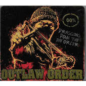 Outlaw Order - Dragging Down The Enforcer (Limited Edition, 2008)