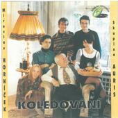 Miroslav Horníček A Skupina Auris - Koledování (1996) 