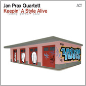 Jan Prax Quartett - Keepin' A Style Alive (2015) 