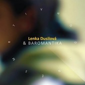 Lenka Dusilová & Baromantika - V hodině smrti (2014) 
