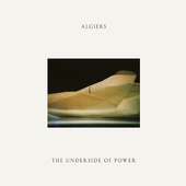 Algiers - Underside Of Power (2017) 