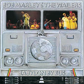 Bob Marley & The Wailers - Babylon By Bus (Edice 2015) - 180 gr. Vinyl 