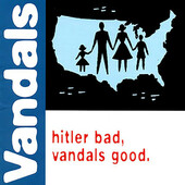 Vandals - Hitler Bad, Vandals Good. (25th Anniversary Edition 2023) - Limited Vinyl