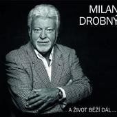 Milan Drobný - A život běží dál  (2014) 